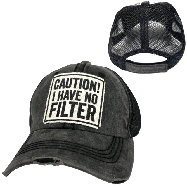 Caution I Have No Filter Hats