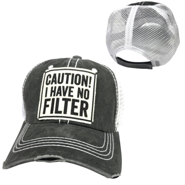 Caution I Have No Filter Hats