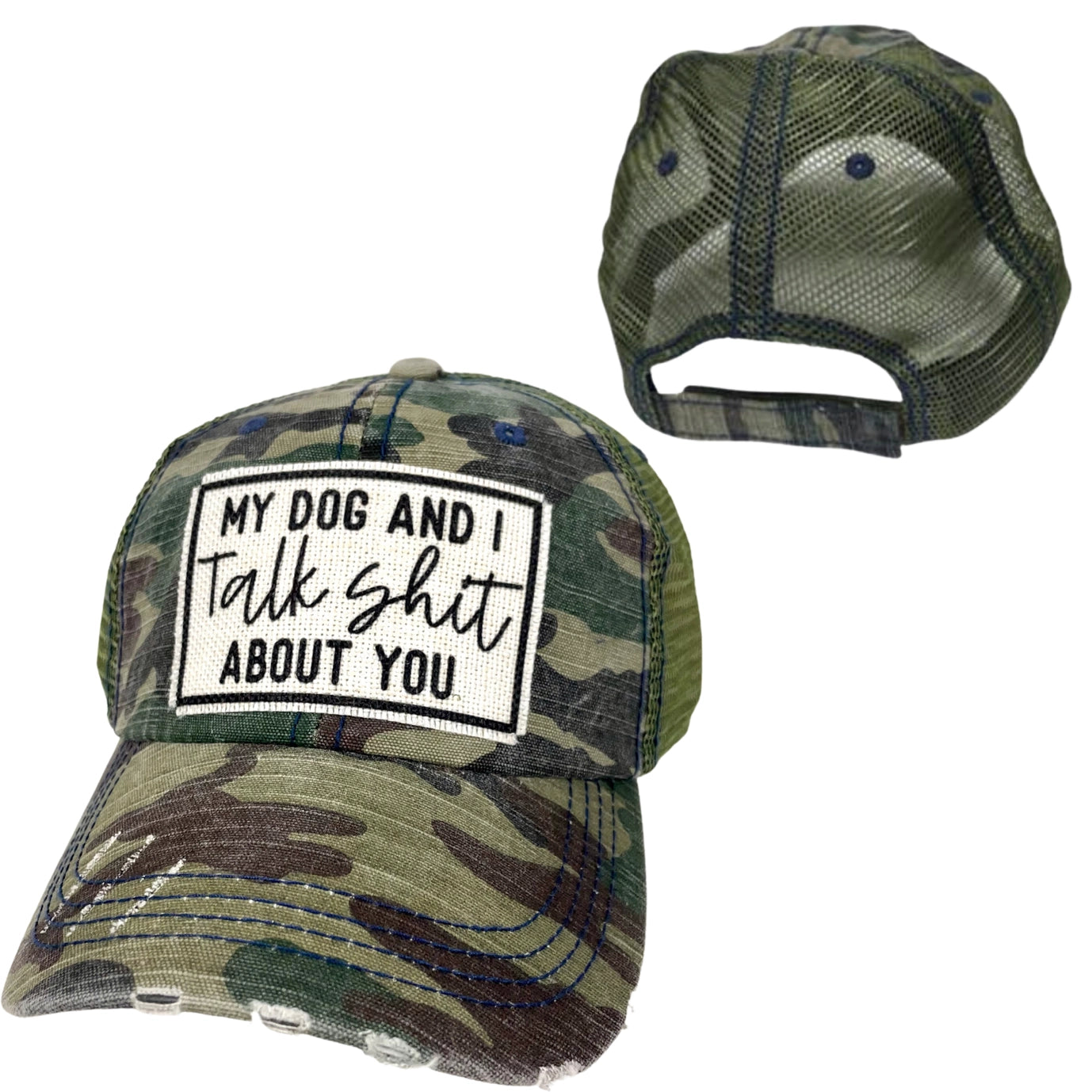 My Dog And I Talk Shit ABout You Hats